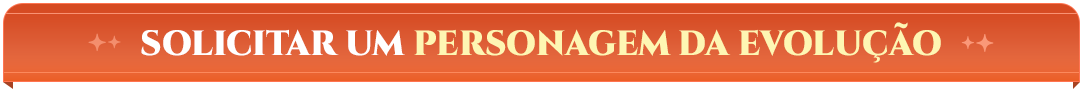Solicitar um personagem da Evolução