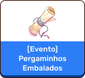 [Evento] Pergaminhos Embalados